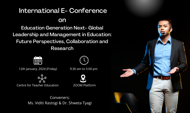 4th International E- Conference on Education Generation Next- Global Leadership and Management in Education Future Perspectives, Collaboration and Research