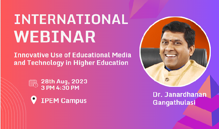 International Webinar on Innovative use of Educational Media and Technology in Higher Education