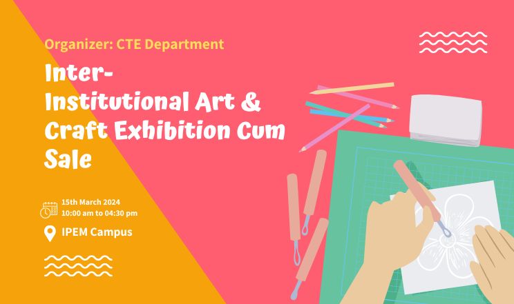 Inter Institutional Art & Craft Exhibition Cum Sale