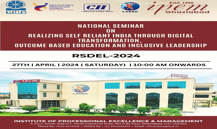 National Seminar (RSDEL 2024) in collaboration with CII , GMA and IIC on Hybrid mode