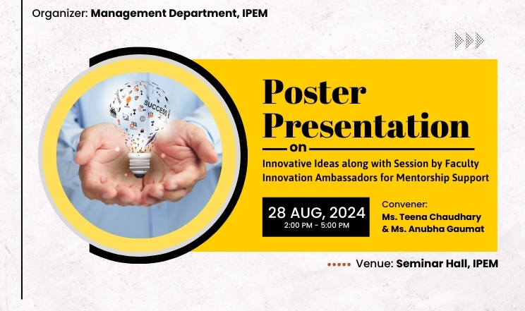 Poster Presentation Competition on Innovative Ideas along with Session by Faculty Innovation Ambassadors for Mentorship Support