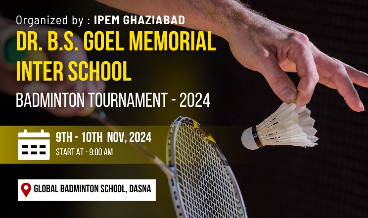 Dr. B.S. Goyal Memorial Inter School Badminton Tournament 2024