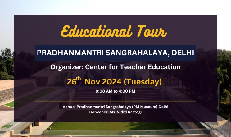 Educational Tour to Pradhanmantri Sangrahalaya (PM Museum)